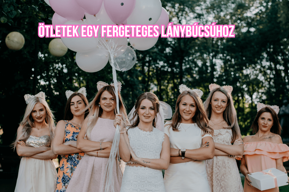 Lánybúcsú feladatok egy felejthetetlen estéért